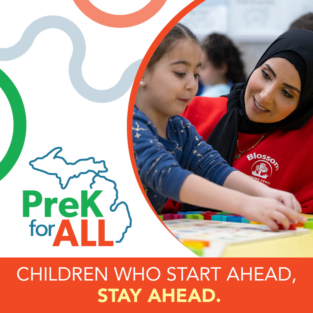 Children who start ahead, stay ahead! PreK for All is now available for all Michigan 4-year-olds.