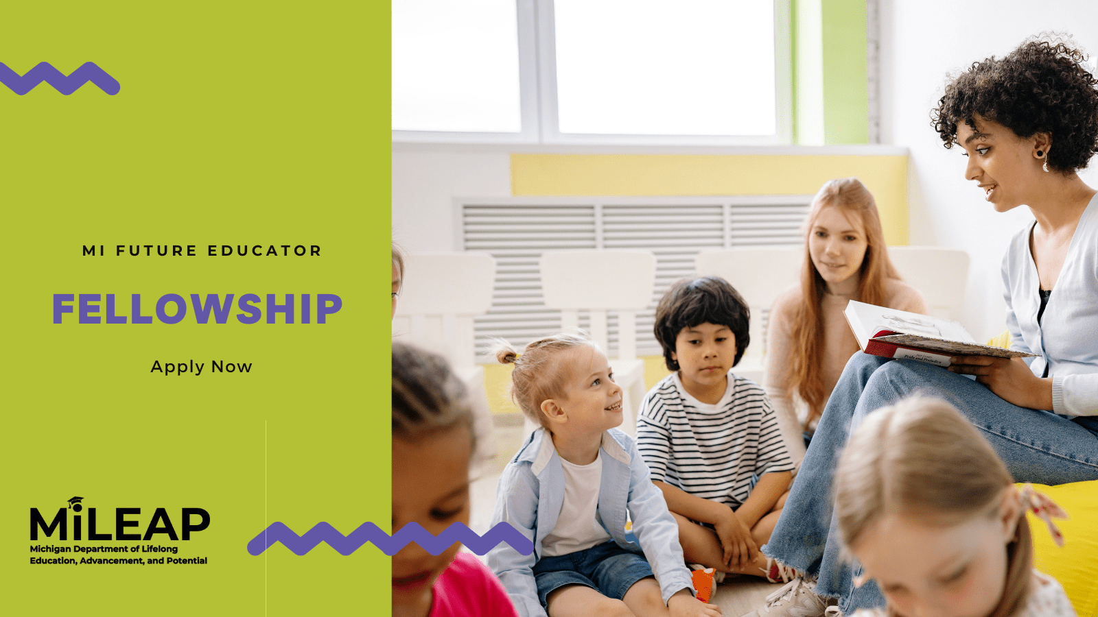 "MI Future Educator Fellowship - Apply Now" with an image of a teacher and her students reading a book.
