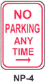 NP-4 No Parking Any Time -Right Arrow