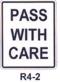 R4-2 Pass With Care