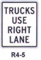 R4-5 Trucks Use Right Lane