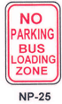 NP-25 No Parking Bus Loading Zone