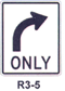R3-5 Right Turn Only