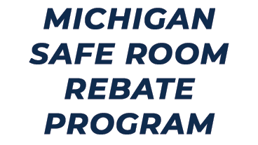 Dark blue text that says, "Michigan Safe Room Rebate Program."