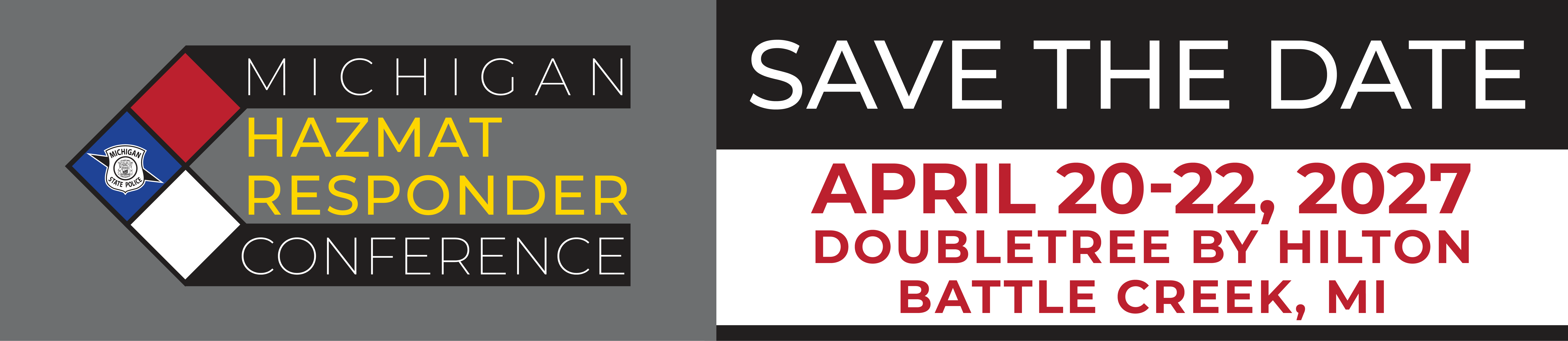 Michigan Hazmat Responder Conference logo with the text, "Save the Date, April 20-22, 2027, Doubletree by Hilton, Battle Creek, MI."