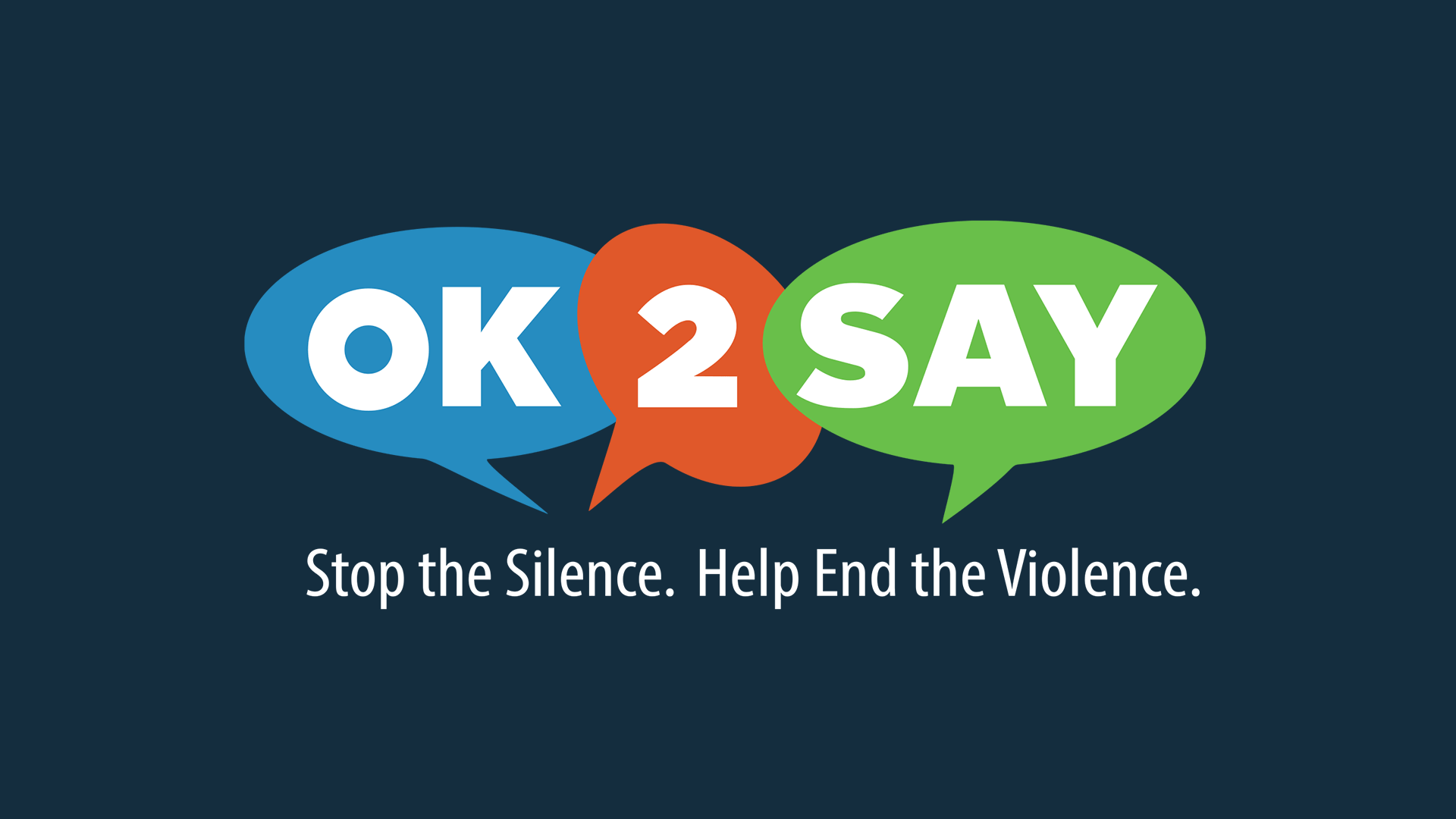 OK2SAY - Stop the Silence. Help End the Violence
