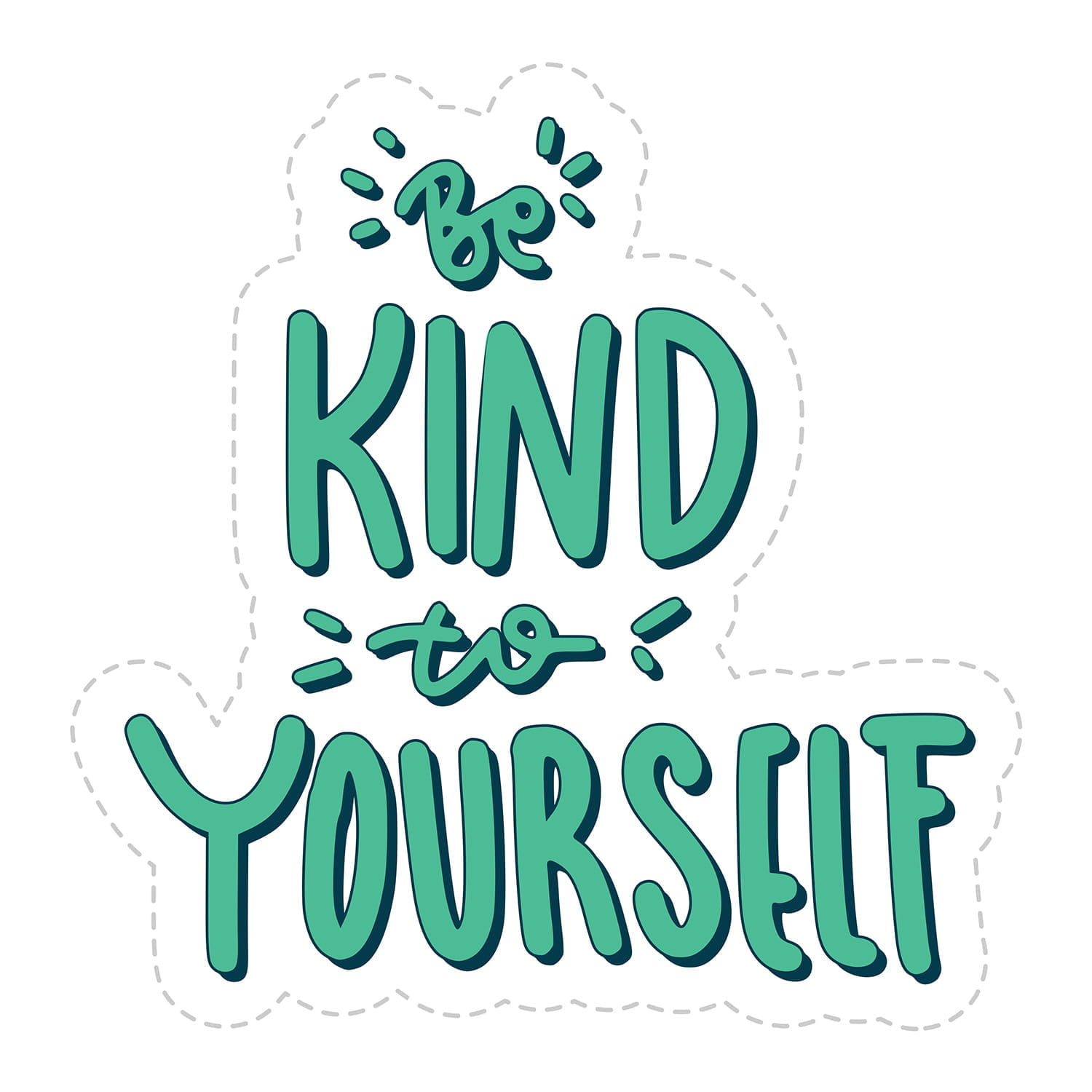 Be Kind To Yourself