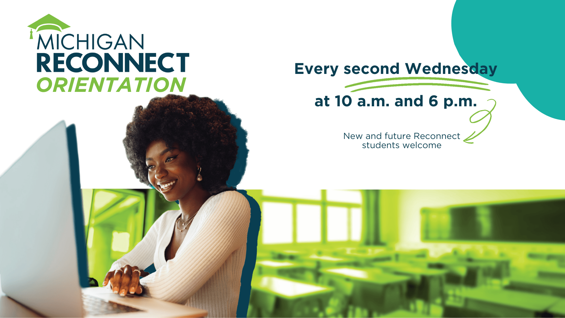 Michigan Reconnect Orientation, every Wednesday at 10 a.m. and 6 p.m.