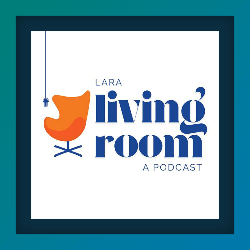 Image of the LARA Living Room Podcsat logo.