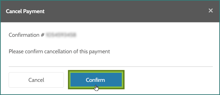 Paymentus Cancel Payment dialog box focusing on the Confirm button.